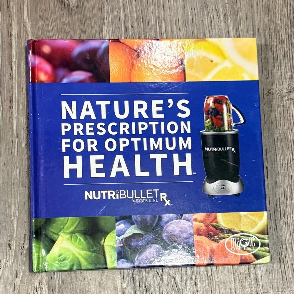 NutriBullet Rx Recipe Book | Nature’s Prescription for Optimum Health Hardcover